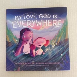 NEW My Love, God is Everywhere Children's Book Illustrated Hardcover